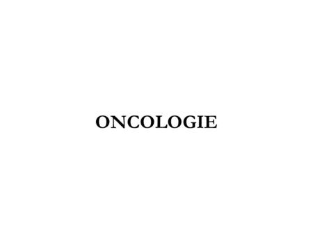 ONCOLOGIE.