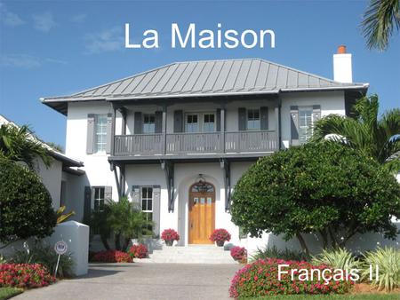 La Maison Français II.