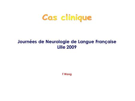 Journées de Neurologie de Langue Française Lille 2009