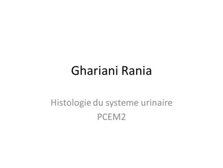 Histologie du systeme urinaire PCEM2