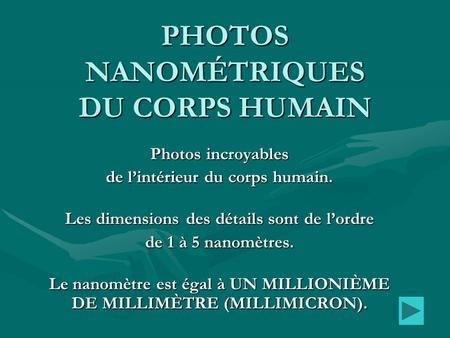 PHOTOS NANOMÉTRIQUES DU CORPS HUMAIN