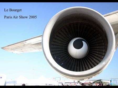Le Bourget Paris Air Show 2005. Boeing 777 LR E2 Hawkeye.
