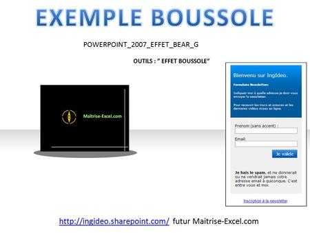 futur Maitrise-Excel.com POWERPOINT_2007_EFFET_BEAR_G OUTILS : ” EFFET BOUSSOLE”
