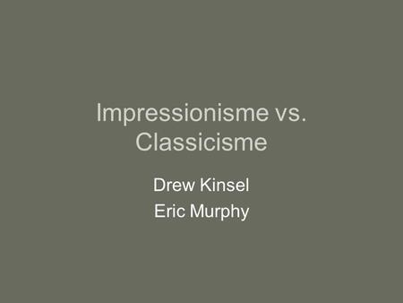 Impressionisme vs. Classicisme