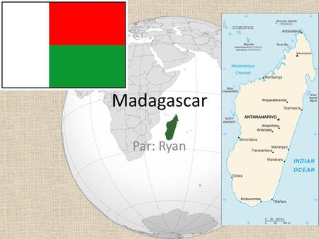 Madagascar Par: Ryan.