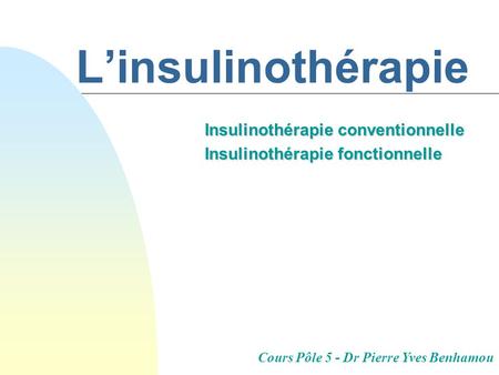 Insulinothérapie conventionnelle Insulinothérapie fonctionnelle