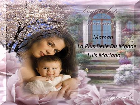 Maman La Plus Belle Du Monde Luis Mariano