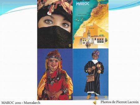 Photos de Pierrot Lacroix MAROC 2011 - Marrakech.