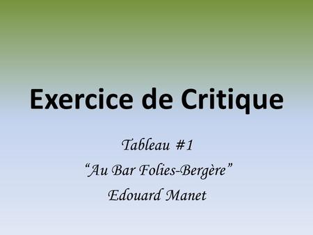 Tableau #1 “Au Bar Folies-Bergère” Edouard Manet