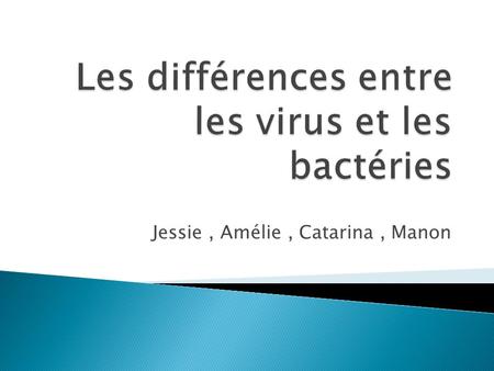 Les différences entre les virus et les bactéries