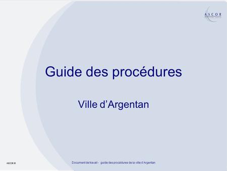 Document de travail - guide des procédures de la ville d’Argentan