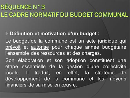 Séquence n°3 Le cadre normatif du budget communal