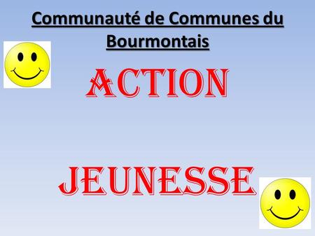 Communauté de Communes du Bourmontais Action Jeunesse.