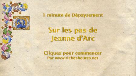 Jeanne d’Arc Cliquez pour commencer Par