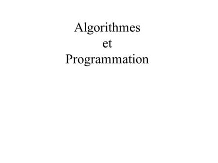 Algorithmes et Programmation