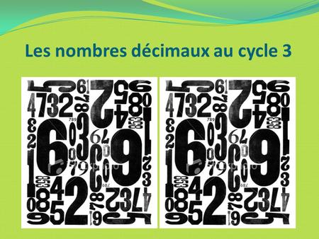 Les nombres décimaux au cycle 3