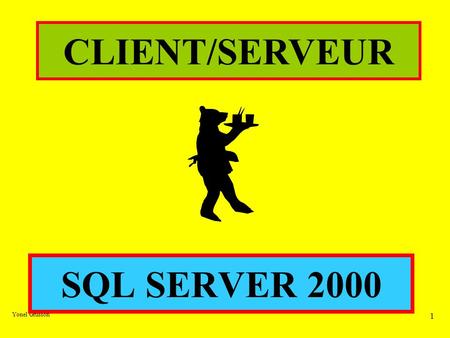 Yonel Grusson 1 SQL SERVER 2000 CLIENT/SERVEUR. Yonel Grusson 2 PLAN Présentation Installation Résultat de l'installation L'administration –Par le SQL.