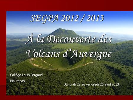 À la Découverte des Volcans d’Auvergne