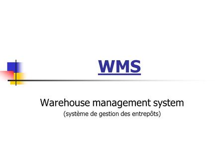 Warehouse management system (système de gestion des entrepôts)
