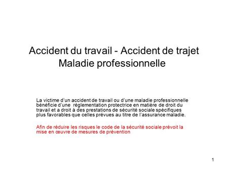 Accident du travail - Accident de trajet Maladie professionnelle