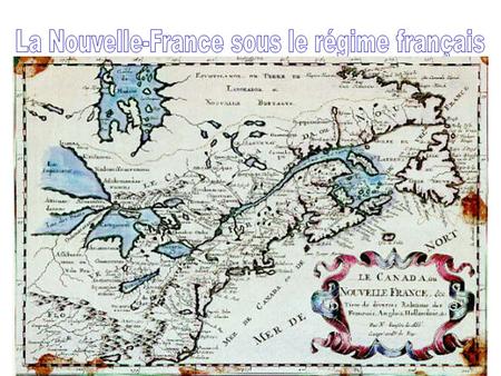 La Nouvelle-France sous le régime français