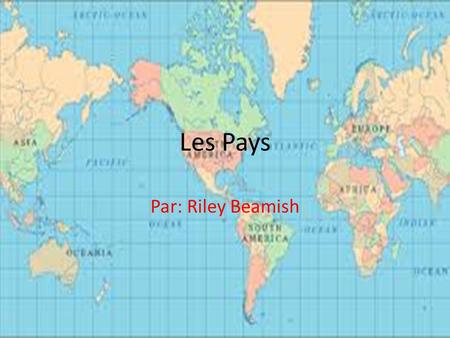 Les Pays Par: Riley Beamish.