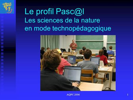 AQPC 20061 Le profil Les sciences de la nature en mode technopédagogique.