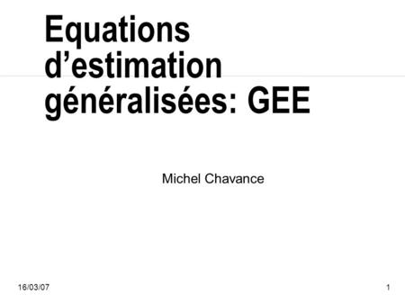 Equations d’estimation généralisées: GEE