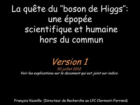La quête du ″boson de Higgs″: une épopée scientifique et humaine