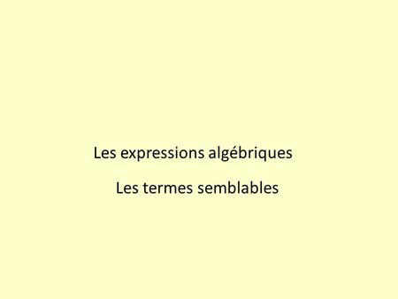 Les expressions algébriques