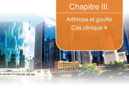 Chapitre III. Arthrose et goutte Cas clinique 4.