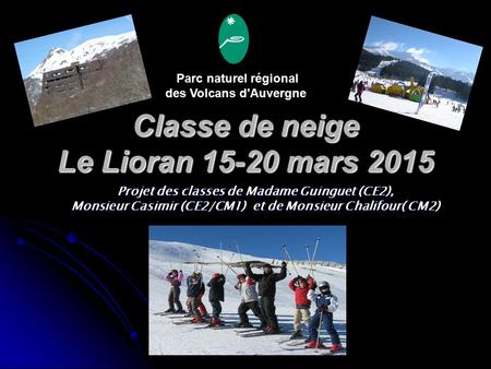 Classe de neige Le Lioran mars 2015