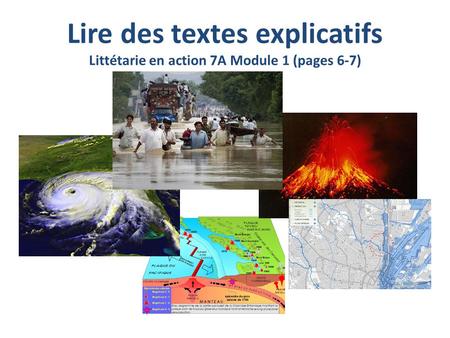 Lire des textes explicatifs Littétarie en action 7A Module 1 (pages 6-7)