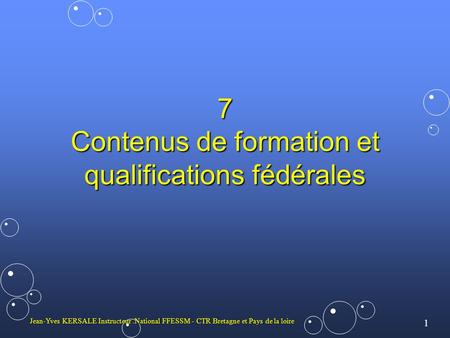 7 Contenus de formation et qualifications fédérales