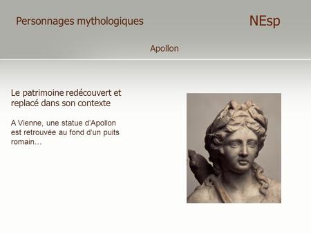 NEsp Personnages mythologiques Apollon Le patrimoine redécouvert et
