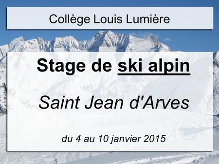 Saint Jean d'Arves du 4 au 10 janvier 2015