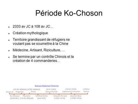 Période Ko-Choson 2333 av JC à 108 av JC... Création mythologique
