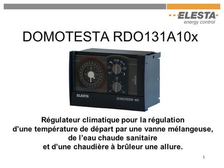 DOMOTESTA RDO131A10x Régulateur climatique pour la régulation d’une température de départ par une vanne mélangeuse, de l’eau chaude sanitaire et d’une.