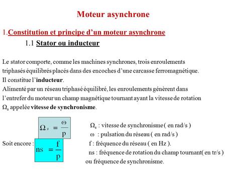 Moteur asynchrone 1.Constitution et principe d’un moteur asynchrone