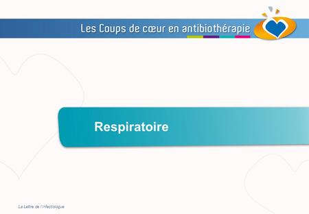 Respiratoire La Lettre de l’Infectiologue.