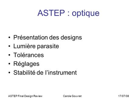 ASTEP : optique Présentation des designs Lumière parasite Tolérances