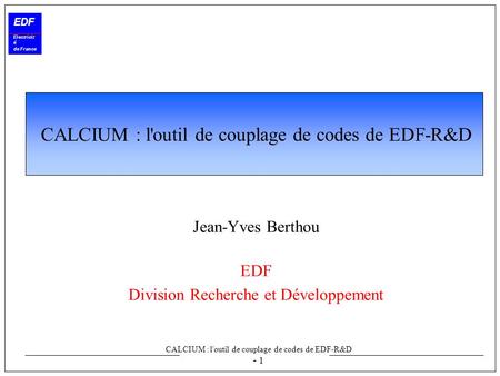CALCIUM : l'outil de couplage de codes de EDF-R&D