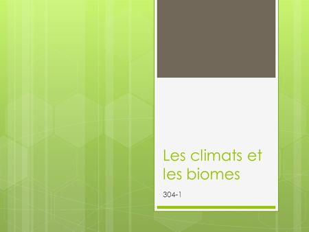 Les climats et les biomes