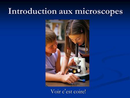 Introduction aux microscopes