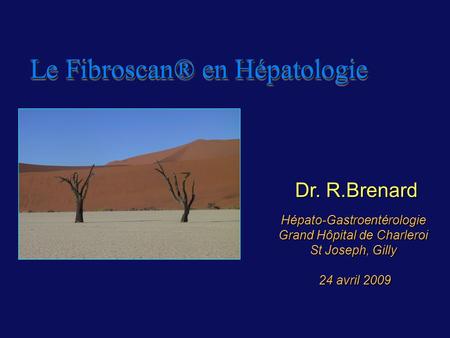 Le Fibroscan® en Hépatologie