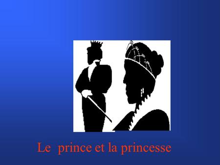 Le prince et la princesse. Le prince Charles Edouard vivait avec la princesse. Un soir les gardes ont enlevé la princesse.