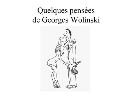 Quelques pensées de Georges Wolinski