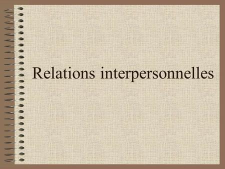 Relations interpersonnelles
