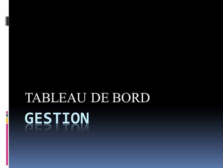 TABLEAU DE BORD GESTION.