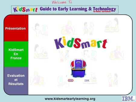Présentation KidSmart En France Evaluation et Résultats www.kidsmartearlylearning.org.